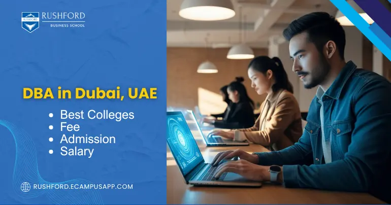 DBA in Dubai, UAE Best Colleges, Fee, Admission, Salary