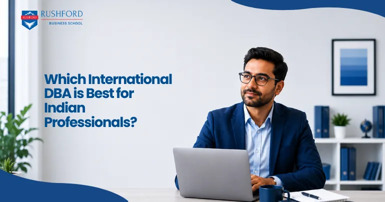 Which International DBA is Best for Indian Professionals